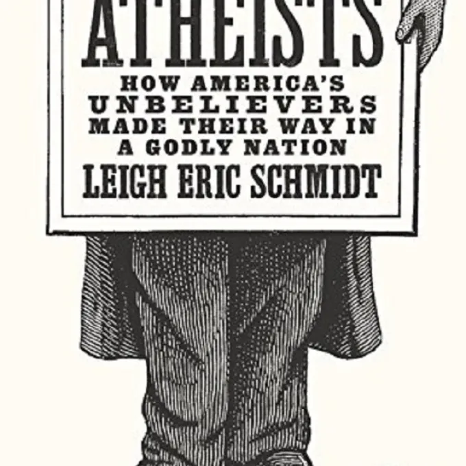 Village Atheists by Leigh Eric Schmidt